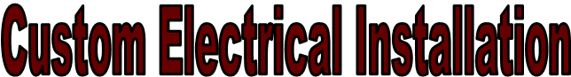 Custom Electrical Installation